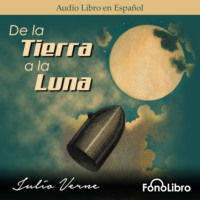 Julio Verne. De la Tierra a la Luna (abreviado)