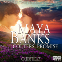 Майя Бэнкс. Colters' Promise - Colter's Legacy, Book 4 (Unabridged)