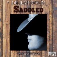 Delilah  Devlin. Saddled (Unabridged)