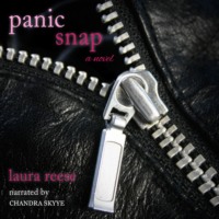 Laura Reese. Panic Snap - A Novel (Unabridged)