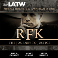 Murray Horwitz. RFK - The Journey to Justice