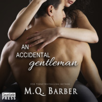 M.Q. Barber. An Accidental Gentleman - Gentleman Series, Book 2 (Unabridged)