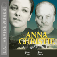 Eugene O'Neill. Anna Christie