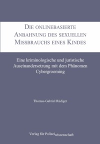 Die onlinebasierte Anbahnung des sexuellen Missbrauchs eines Kindes