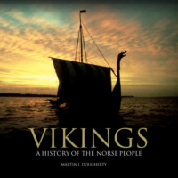 Martin J. Dougherty. Vikings - A History of the Norse People (Unabridged)