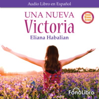 Eliana Habalian. Una nueva Victoria (Abridged)