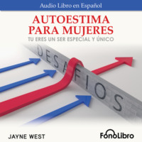 Jayne West. Autoestima Para Mujeres. Tu Eres Un Ser Especial Y ?nico (Abridged)