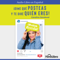 Carolina Sandoval. DIME QU? POSTEAS Y TE DIR? QUI?N ERES (abreviado)