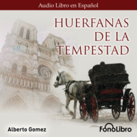 Alberto Gomez. Hu?rfanas de la Tempestad (abreviado)