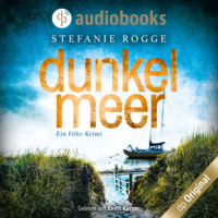 Stefanie Rogge. Dunkelmeer - Ein F?hr-Krimi - Iwersen und Hansen ermitteln, Band 1 (Ungek?rzt)