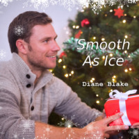 Diane Blake. Smooth As Ice - A Second Chance Holiday Romance Short Story (Unabridged)
