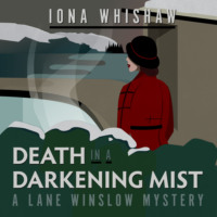 Iona Whishaw. Death in a Darkening Mist - A Lane Winslow Mystery, Book 2 (Unabridged)