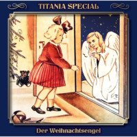 Mara Schroeder-von Kurmin. Titania Special, M?rchenklassiker, Der Weihnachtsengel