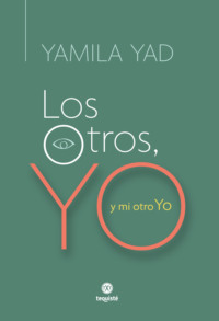 Los Otros, Yo y mi otro Yo