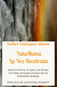 YakuMama. La Voz Recobrada