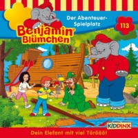 . Benjamin Bl?mchen, Folge 113: Der Abenteuer-Spielplatz