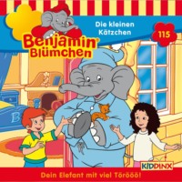 . Benjamin Bl?mchen, Folge 115: Die kleinen K?tzchen