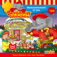 Vincent Andreas. Benjamin Bl?mchen, Folge 140: Weihnachtsmarkt im Zoo