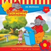 Elfie Donnelly. Benjamin Bl?mchen, Folge 49: Benjamin als M?llmann