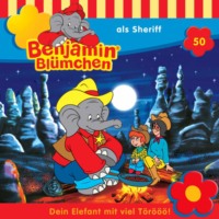 Elfie Donnelly. Benjamin Bl?mchen, Folge 50: Benjamin als Sheriff