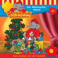 Elfie Donnelly. Benjamin Bl?mchen, Folge 51: Der Weihnachtsabend
