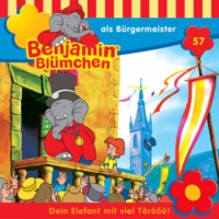 Elfie Donnelly. Benjamin Bl?mchen, Folge 57: Benjamin als B?rgermeister