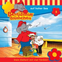 . Benjamin Bl?mchen, Folge 5: Benjamin auf hoher See