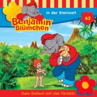 . Benjamin Bl?mchen, Folge 62: Benjamin in der Steinzeit