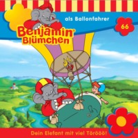 Elfie Donnelly. Benjamin Bl?mchen, Folge 66: Benjamin als Ballonfahrer
