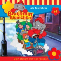 Elfie Donnelly. Benjamin Bl?mchen, Folge 68: Benjamin als Taxifahrer
