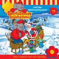 Thomas Platt. Benjamin Bl?mchen, Folge 73: Benjamin und der Weihnachtsmann