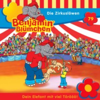 Ulli Herzog. Benjamin Bl?mchen, Folge 79: Die Zirkusl?wen
