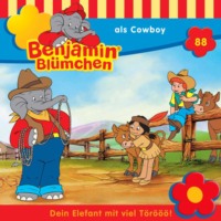Ulli Herzog. Benjamin Bl?mchen, Folge 88: Benjamin als Cowboy