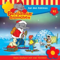 Ulli Herzog. Benjamin Bl?mchen, Folge 92: Benjamin bei den Eskimos