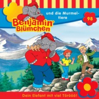 Bettina B?rgerding. Benjamin Bl?mchen, Folge 98: Benjamin und die Murmeltiere
