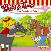 Ulf Tiehm. Bibi & Tina, Folge 30: Eine Freundin f?r Felix