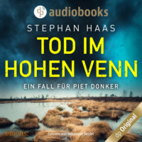 Stephan Haas. Tod im Hohen Venn - Ein Fall f?r Piet Donker, Band 2 (Ungek?rzt)