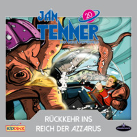 Kevin Hayes. Jan Tenner, Der neue Superheld, Folge 20: R?ckkehr ins Reich der Azzarus
