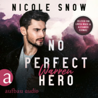 Nicole Snow. No perfect Hero: Warren - Heroes of Heart's Edge, Band 1 (Ungek?rzt)