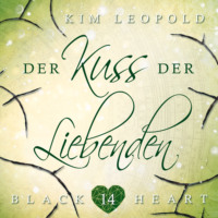 Kim Leopold. Der Kuss der Liebenden - Black Heart, Band 14 (ungek?rzt)