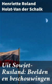 Uit Sowjet-Rusland: Beelden en beschouwingen