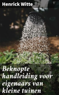 Beknopte handleiding voor eigenaars van kleine tuinen