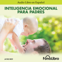 Jayne West. Inteligencia Emocional para Padres (abreviado)