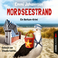 Emmi Johannsen. Mordseestrand - Ein Borkum-Krimi, Teil 2 (Ungek?rzt)
