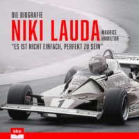 Maurice Hamilton. Niki Lauda. Die Biografie - 