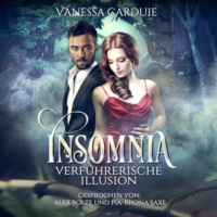Vanessa Carduie. Insomnia - Verf?hrerische Illusion (ungek?rzt)