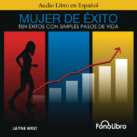 Jayne West. Mujer De ?xito - Ten ?xitos Con Simples Pasos De Vida (abreviado)