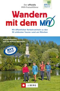 Der offizielle MVV-Freizeitführer Wandern mit dem MVV