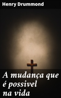 A mudança que é possivel na vida