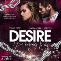 Samantha J. Green. Desire: You Belong to Me - Belong, Band 1 (Ungek?rzt)